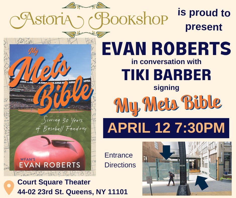 We can't wait for our event for MY METS BIBLE with author @EvanRobertsWFAN and @TikiBarber! Join us next Friday 4/12 at the Court Square Theatre. Get your tickets (with or without a signed book) on our website: astoriabookshop.com/events/36073 #LFGM #LGM