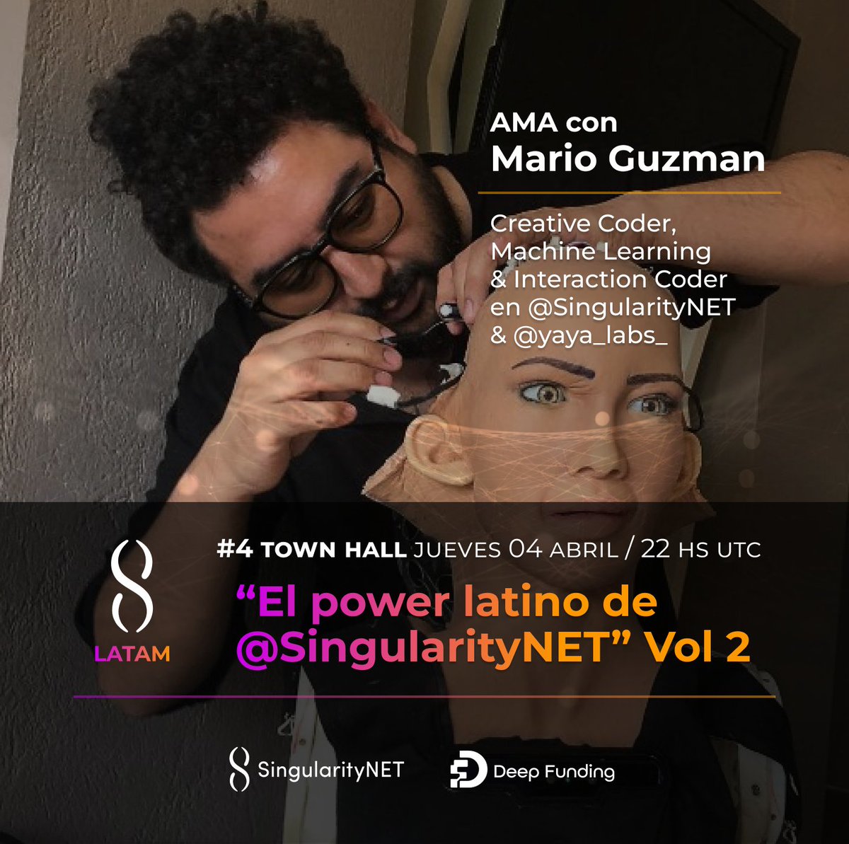 Jueves 4 de Abril a las 22:00hs UTC
#04 TownHall de <a href="/SNET_Latam/">SingularityNET LatAm Community</a>
“El Power Latino de <a href="/SingularityNET/">SingularityNET</a>” Vol 2

🎙️AMA con <a href="/marioguzzzman/">Mario Guzman</a> Creative Coder, Machine Learning &amp; Interaction Coder en <a href="/SingularityNET/">SingularityNET</a> y <a href="/yaya_labs_/">Yaya Labs</a>

🗃️ Completa el formulario y sumate lu.ma/s4c2y7sr