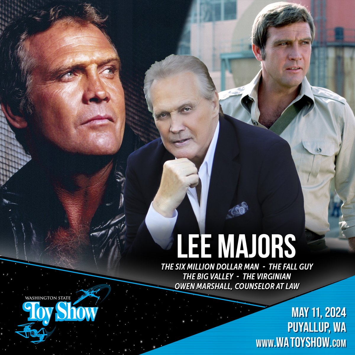 Announcing a MAJOR guest for our biggest toy show ever.  Please welcome Mr. Lee Majors to the Washington State Toy Show on May 11th in Puyallup.  We went looking for the most iconic toy-related guests, and couldn’t think of someone more perfect than Col Steve Austin himself.