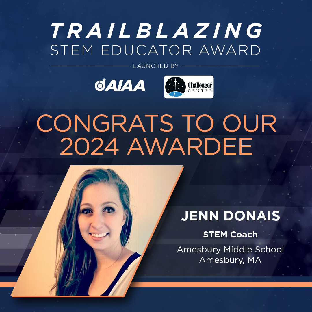 We join @aiaa in congratulating Jenn Donais, STEM Coach at Amesbury Middle School in Amesbury, Mass., for winning the 2024 #TrailblazingSTEMEducatorAward! Learn more about Jenn and this year's other award recipients: bit.ly/3To6pXS #STEM #STEMeducation #STEAM #Space