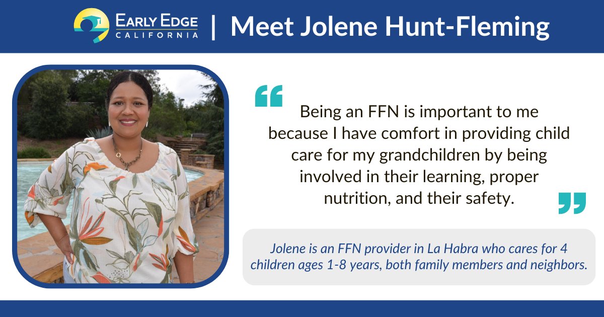 .@EarlyEdgeCA's 'I'm an FFN Provider' series introduces the 2023-24 CA #LeadingfromHome members & celebrates their work as FFN providers. Meet Jolene, an FFN provider in La Habra who cares for 4 children ages 1-8 years, both family members & neighbors. @HomeGrownOrg #FFNcare