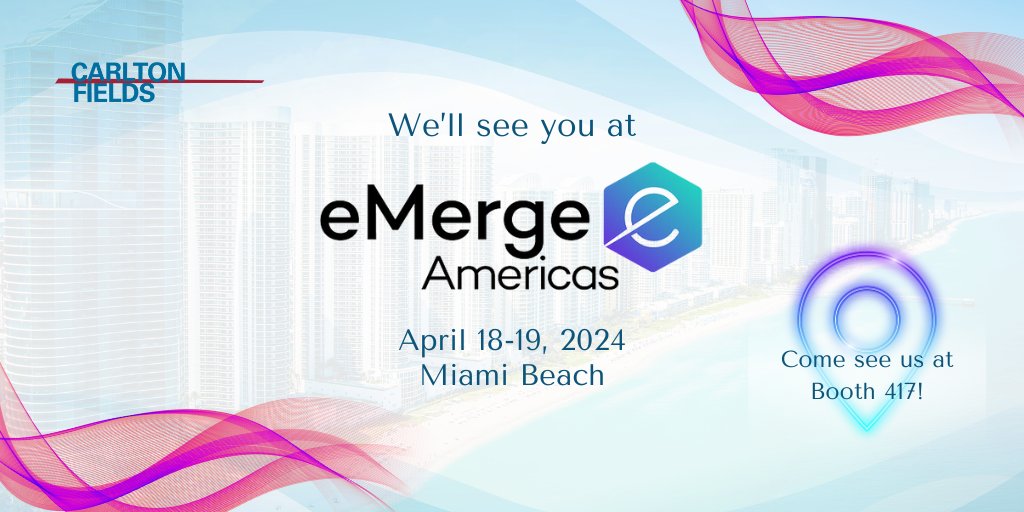 We’re ready for #eMergeAmericas2024! We’re looking forward to networking with clients, colleagues, and friends in #MiamiBeach. Be sure to stop by and see us at Booth 417 to learn more about Carlton Fields! #eMerge #eMergeAmericas #eMergeAmericas2024
