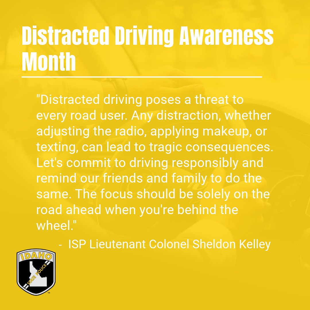 In observance of Distracted Driving Awareness Month, ISP in collaboration with the Idaho Office of Highway Safety & @IdahoITD, is intensifying its efforts to combat distracted driving across the state. Together, we can make Idaho roads safer for everyone. bit.ly/3vCKSRZ