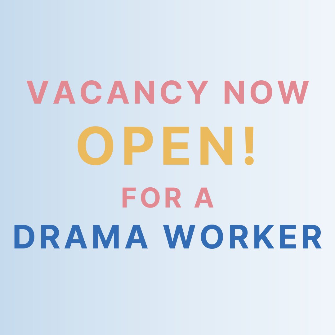 🎭 We now have a vacancy open for a Drama Worker. Could it be you!?