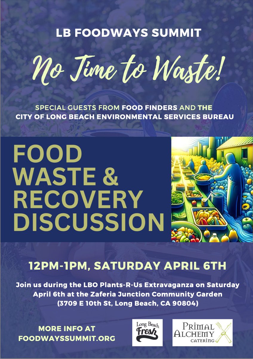 It's #FoodWastePreventionWeek! 🌎 We hope you will join Food Finders employees James Wright and Kelly Alarcon for a Food Waste and Recovery Discussion on Saturday, April 6 at Long Beach Zaferia Garden from 12 - 1 p.m. Learn more: foodwayssummit.org/food-waste-and…