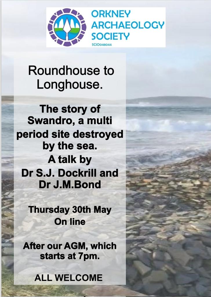 This year's OAS AGM is on Thursday 30th May, on zoom at 7pm. After the AGM business is complete we are delighted to have a talk by Dr Dockrill and Dr Bond on the continuing dig @SwandroOrkney. Get your free link to the AGM and talk here orkneyarchaeologysociety.org.uk/event/agm-2024… all welcome