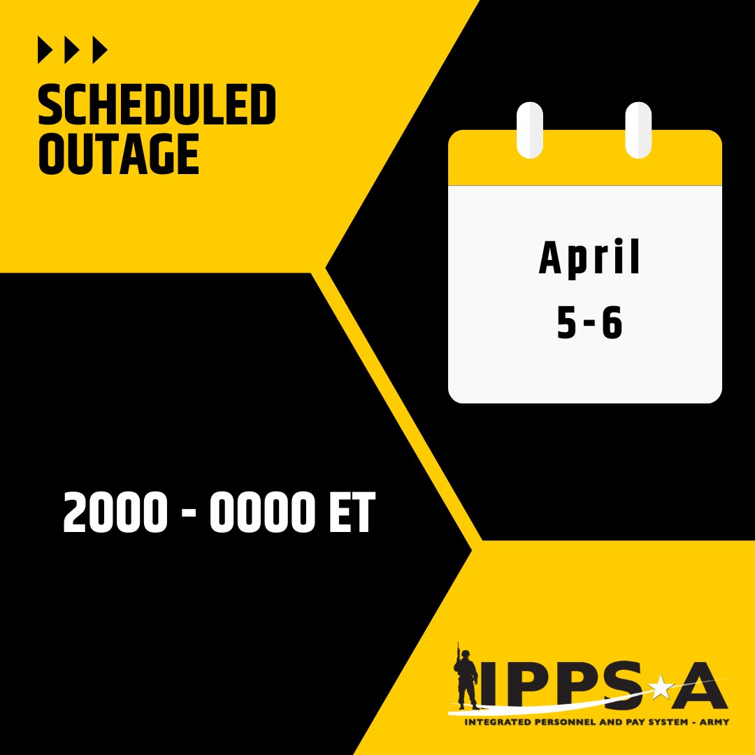 IPPS-A will be offline for scheduled maintenance on Friday, 5 April 2024, at 2000 ET - Saturday, 6 April, at 0000 ET. Thank you for your patience and please plan accordingly.