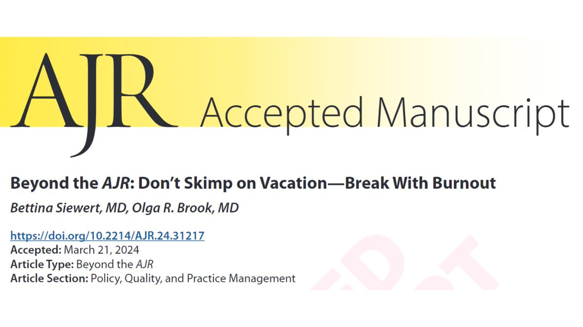 New @AJR_Radiology Accepted Manuscript: 'Beyond the AJR: Don't Skimp on Vacation—Break With Burnout' By Drs @BettinaSiewert & @olgabrook @BIDMCRad ajronline.org/doi/10.2214/AJ…
