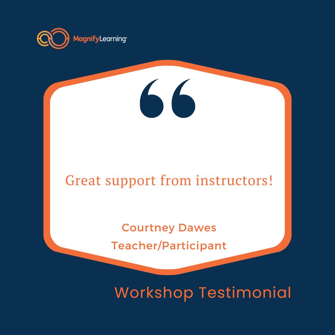 Great support from instructors! Courtney Dawes Teacher / Participant #PBL #ProjectBasedLearning