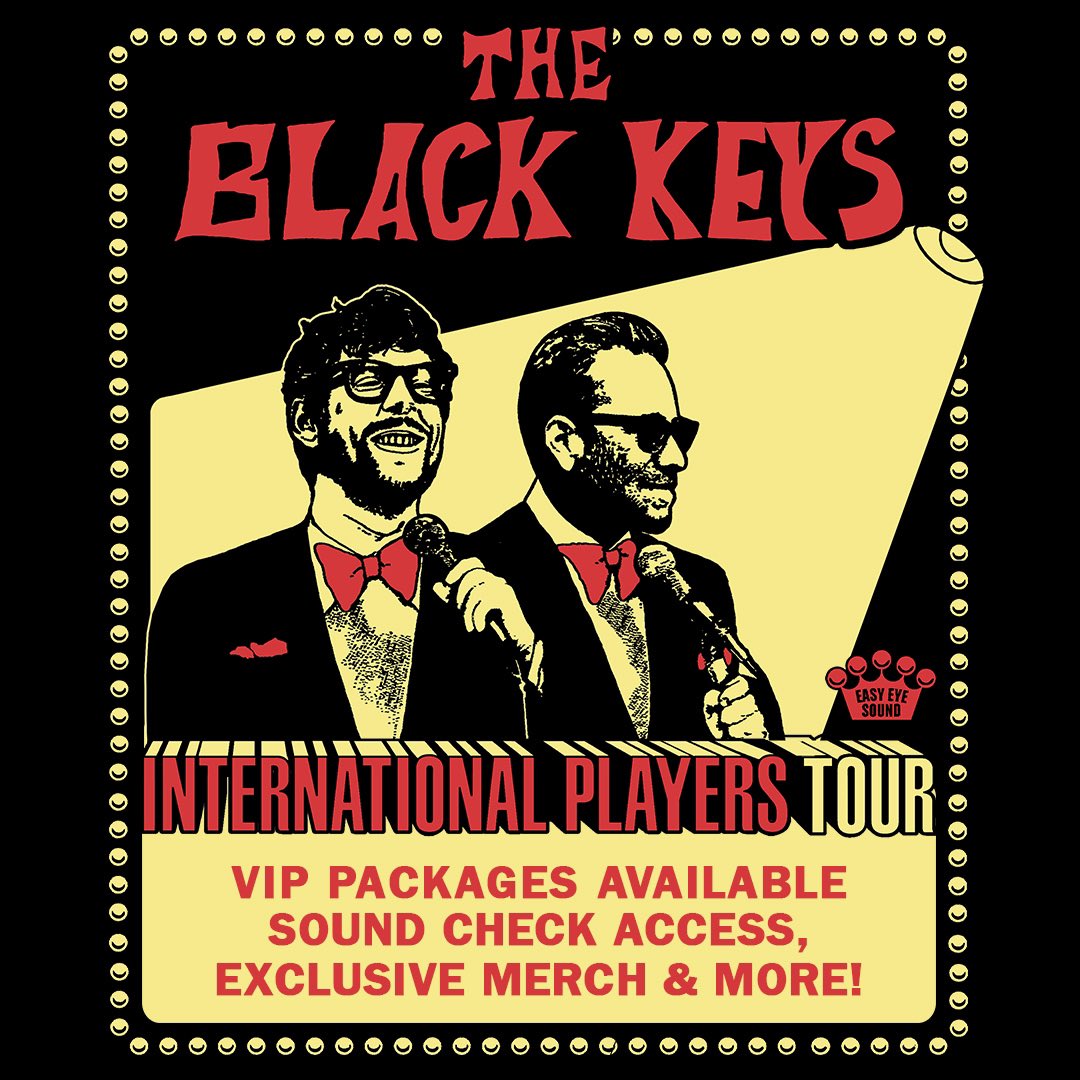 . @theblackkeys VIP Packages Are On Sale NOW! Premium Tickets, Sound Check Access, Exclusive Merch & More! Get Yours at theblackkeys.com/pages/tour!