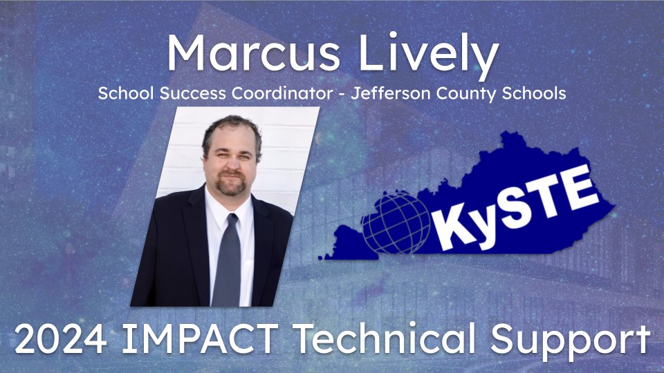 One of the highlights of our year at KySTE is recognizing our wonderful Kentucky Educators through our Impact Awards. We would like to congratulate our 2024 Impact Technical Support Winner, Marcus Lively, School Success Coordinator, Jefferson County Public Schools.
