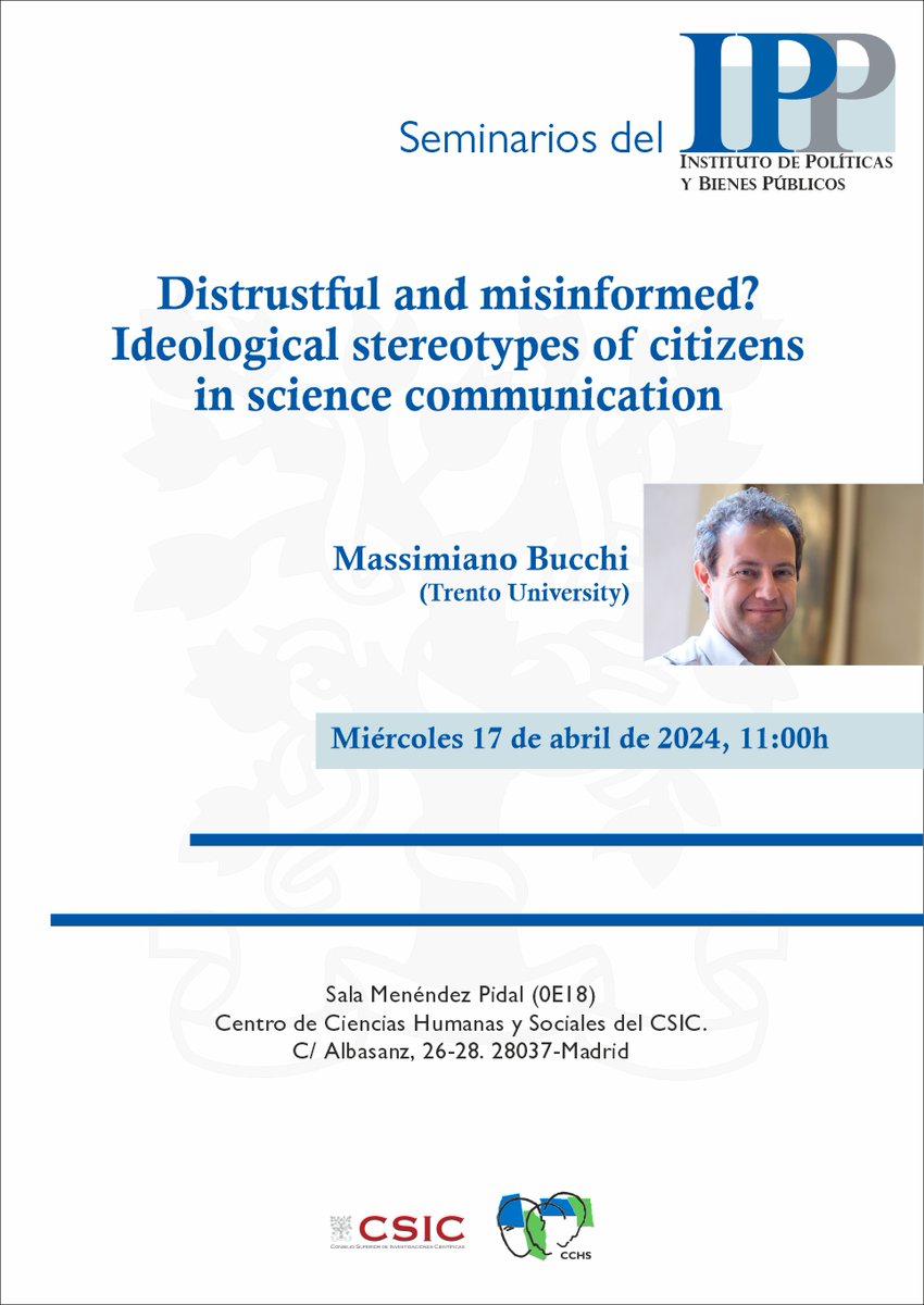 Honoured to give a seminar at CSIC #IPP on Trust, information and science communication Wed, 17-04-2024; 12:00 CCHS Sala Menéndez Pidal 0E18 Massimiano Bucchi (Trento University) Coordination: Marta Fraile #scicomm