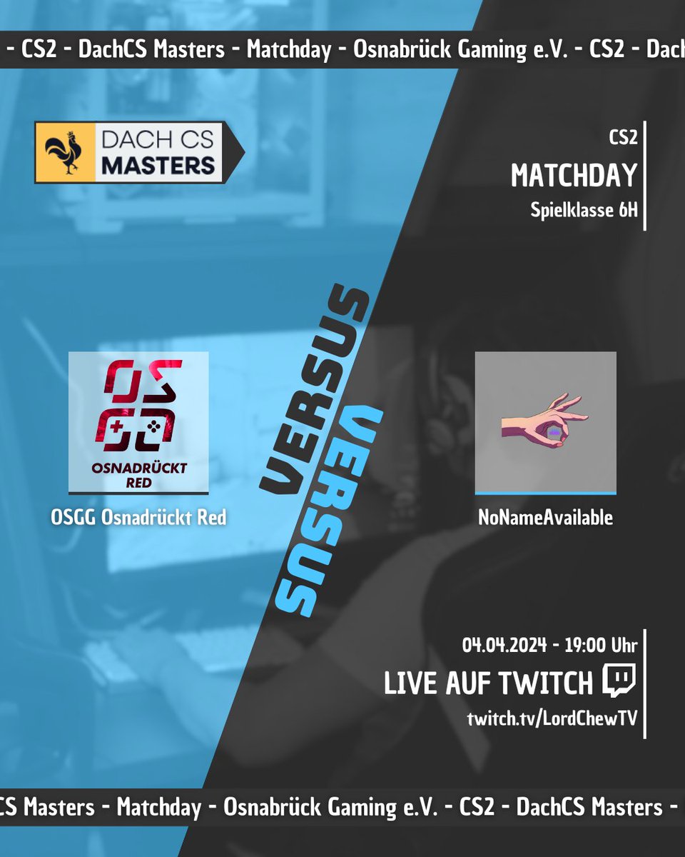 osna_gaming's tweet photo. 💥 #CS2 - GAMEDAY 💥
Die erste #DachCSMasters Saison startet diese Woche & heute um 19 Uhr geht es für #OSGG #Osnadrückt Red an Spieltag #1 gegen #NoNameAvailable 🥊
Wir wünschen unseren Drückern viel Erfolg 🍀
🎰 @dachcs - Division 6H
🎙 @LordChewTV
📺 /LordChewTV https://t.co/zk2IeNoVgZ