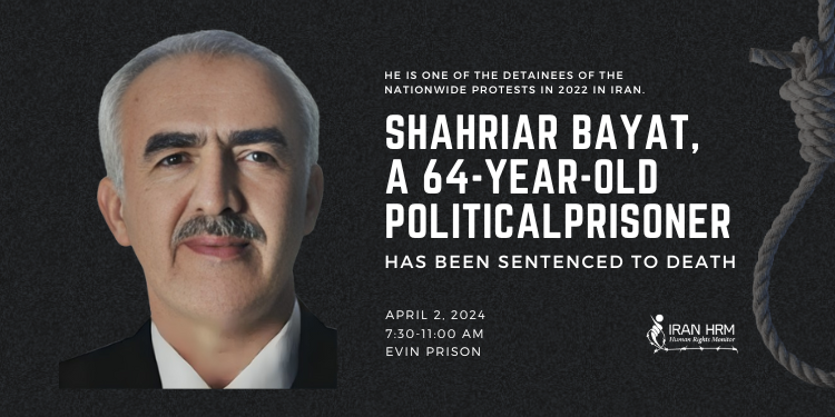 Shahriar Bayat, a 64-year-old political prisoner, has been sentenced to death On Tuesday, April 2, 2024, the death sentence for political prisoner #ShahriarBayat was issued by Branch 13 of the Criminal Court in one of the provinces of #Tehran. 'Mr. Bayat was granted furlough