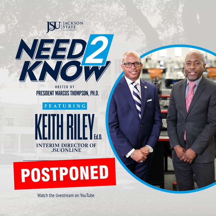 Today's premiere of JSU Need 2 Know will be postponed to a later date. Thank you for your continued support as we work to keep you informed on the latest good news from Jackson State University. #JSUNeed2Know #JSUElevate