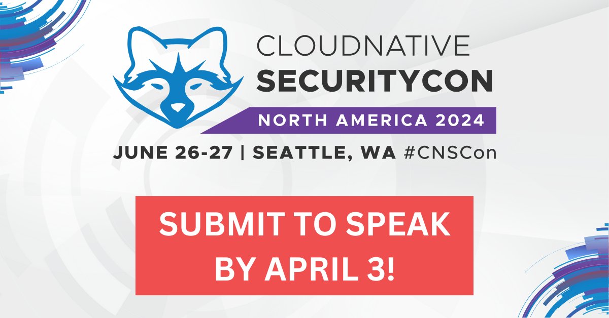 🚨 LAST CHANCE, #TeamCloudNative! 🚨 Submit to speak at #CNSCon North America, taking place June 26-27 in Seattle, by 11:59 PM PDT TODAY, April 3. Apply to speak about #security advocacy, #observability, #multitenancy, supply chains & MORE! hubs.la/Q02q36xN0