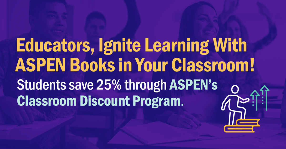 Planning for your fall semester? The ASPEN Classroom Discount Program offers students 25% off the list price of ASPEN books, along with a complimentary 1-year ASPEN student membership! Learn more: ow.ly/4XQ750R7x2s