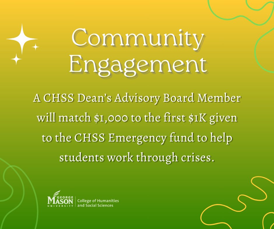 Mason Vision Day Challenge: Community Engagement! A CHSS Dean's Advisory Board Member will match $1K to the first $1K given to the CHSS Emergency fund to help students work through crises. What's your vision? Join the Cause! #MasonVisionDay #MasonCHSS 💚💛