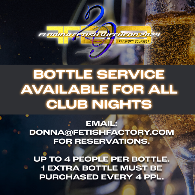 Feel like treating you and yours to a good time during Florida Fetish Weekend 29!?! EVERY club event will have bottle service available. E-mail donna@fetishfactory.com for your reservations! Explore each event's bottle service menu here: fetishfactory.com/florida-fetish…