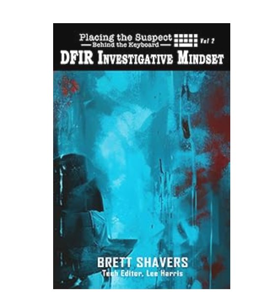 DfirDiva's tweet photo. Placing the Suspect Behind the Keyboard: DFIR Investigative Mindset by @brettshavers is now available on Amazon!

UPDATE: Brett will adding a deal soon so wait a day before purchasing

I had the opportunity to be a beta reader for this book and I highly recommend it to both complete beginners to DFIR and seasoned professionals. 

This book is full of practical exercises and techniques that will enhance your investigative skills.

https://t.co/tUVaM8bk4d

#DFIR
