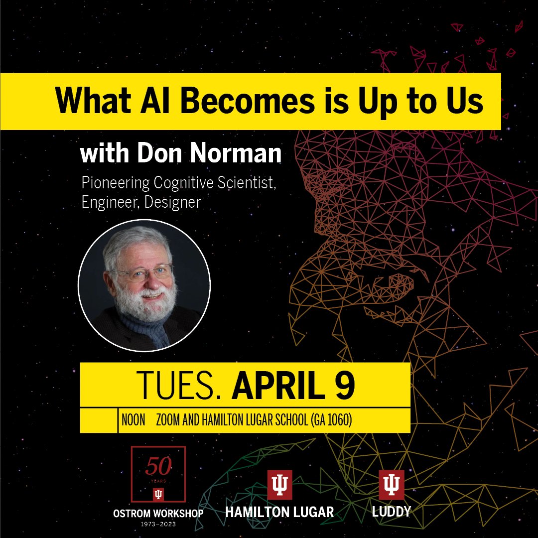 Join us April 9 for a talk with THE Don Norman, pioneering cognitive scientist, engineer, and designer who has been publishing in AI journals since 1973: hls.indiana.edu/human-ai-intel… @IULuddy @Ostrom_Workshop