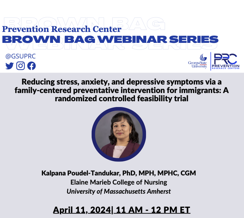 Please join @gsuprc for a Brown Bag Webinar with Assoc. Prof. Kalpana Poudel-Tandukar from @UMassNursing on April 11 at 11 a.m. Register Now! Register here: t.gsu.edu/43AsNRg