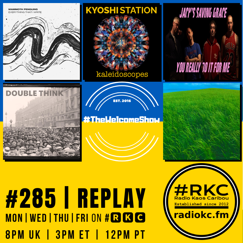 ▂▂▂▂▂▂▂▂▂▂▂▂▂▂ Coming up on #🆁🅺🅲 in #TheWelcomeShow ▂▂▂▂▂▂▂▂▂▂▂▂▂▂ EP #285 │ 2024 #REPLAY ▂▂▂▂▂▂▂▂▂▂▂▂▂▂ @mammothpenguins │ @KyoshiStation │ @J_Saving_Grace │ @doublethink │ Rory Ryan 🆃🆄🅽🅴 📻 radiokc.fm