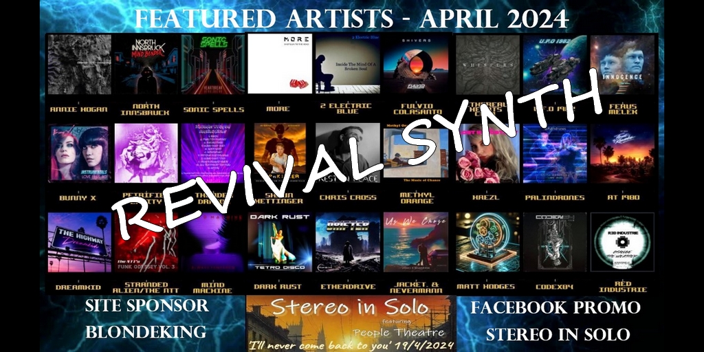 @RevivalSynth Featured Artists April 2024 revivalsynth.com @Stereo_in_Solo ft @peopletheatreof Release @Believe_France 19/04/2024 youtube.com/watch?v=ODmmko… @DjThunderDragon @NttThe @AHorrey @fulviocolasanto @MethylOMusic @DarkroomData @FerusMelek @etherdrivemusic @UFO_1982