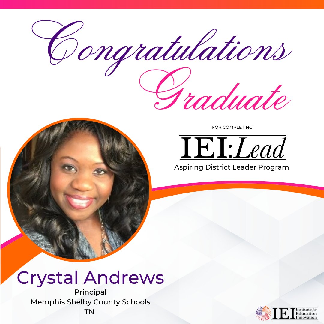 Congratulations to Crystal Andrews, Principal at Memphis Shelby County Schools, for successfully completing the IEI: Lead Aspiring District Leader Program!

#ieiLead #ieifamily