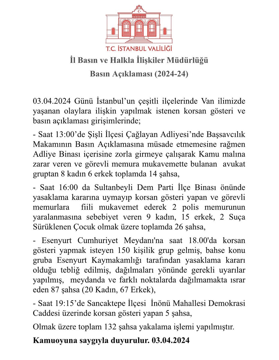 🟢SON DAKİKA… İstanbul Valiliğinden açıklama. 🟢03.04.2024 Günü İstanbul’un çeşitli ilçelerinde Van ilimizde yaşanan olaylara ilişkin yapılmak istenen korsan gösteri ve basın açıklaması girişimlerinde; 🟢- Saat 13:00’de Şişli İlçesi Çağlayan Adliyesi’nde Başsavcılık Makamının…