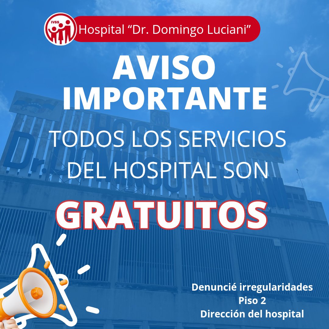 ¡¡INFORMACIÓN IMPORTANTE!! 

TODOS LOS SERVICIOS DEL HOSPITAL "DR. DOMINGO LUCIANI" SON GRATUITOS

De ninguna manera ni nuestro equipo ni mucho menos externos a él, deben cobrar por los servicios de este hospital PÚBLICO,
