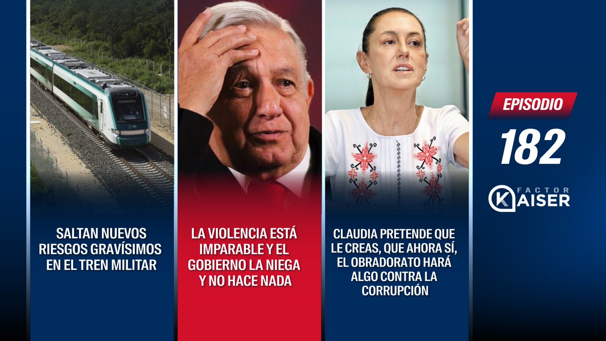 🚨HOY! NUEVO EPISODIO de @factor_kaiser🚨 1. Nuevos riesgos gravísimos en el Tren Militar🤬 2. La violencia está imparable y el gobierno la niega y no hace nada 3. Claudia pretende que le creas: ahora sí hará algo contra la corrupción🤦🏻‍♂️ ENTRA AQUÍ 👇🏼 youtu.be/3Gpwe6eQBWg?si…