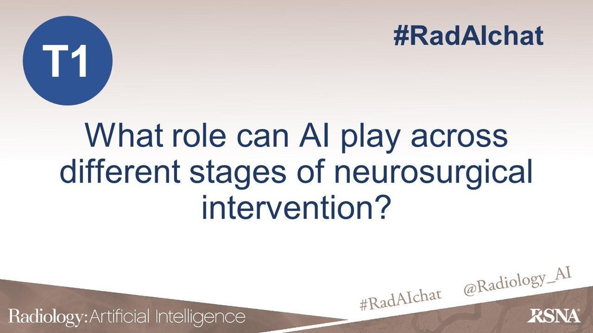 Let's get started!

T1. What role can #AI play across different stages of neurosurgical intervention? 

#RadAIchat