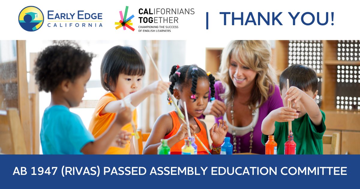 Our sponsored bill #AB1947 @AsmRivas passed the Asm. Ed. Committee! 🎉 Thank you Chair @AsmMuratsuchi & committee for supporting this critical bill ensuring educators in CSPP receive PD aimed at supporting DLLs. It now heads to Asm. Appropriations. ow.ly/kIpq50R7ZT5 @CalTog