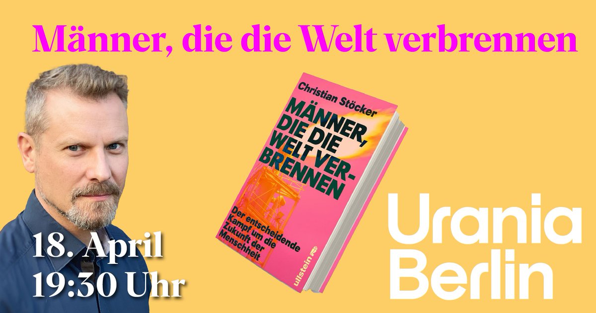 Männer, die die Welt verbrennen Buchvorstellung mit @ChrisStoecker: Warum wir den Kampf gegen skrupellose Profiteure, egomanische Staatslenker und verlogene Propagandisten gewinnen müssen. Moderation Christian Dunker, Geistesblüten Tickets: 3/5/8 € uraniaberlin.reservix.de/p/reservix/eve…