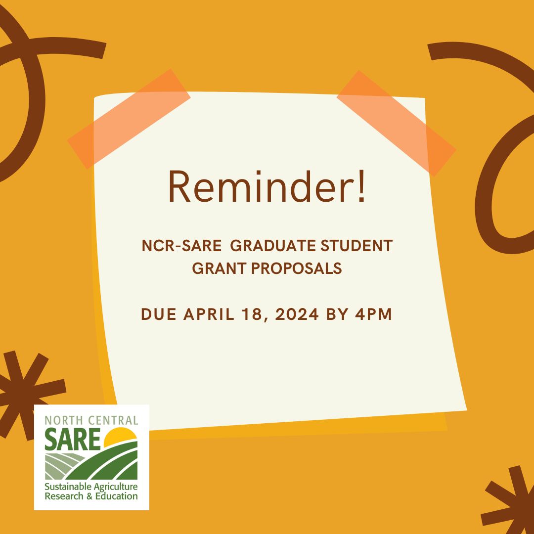 This is a reminder that NCR-SARE's Graduate Student Grant Program proposals are due April 18, by 4pm. northcentral.sare.org/Grants/Apply-f…