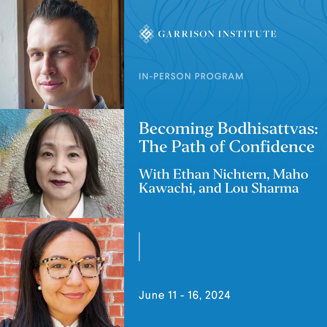 We would like to invite you to join us for 'Becoming Bodhisattvas - The Path of Confidence' - an immersive in-person retreat experience with Ethan Nichtern, Maho Kawachi, and Lou Sharma. Sign up and learn more here garrisoninstitute.org/event/becoming…