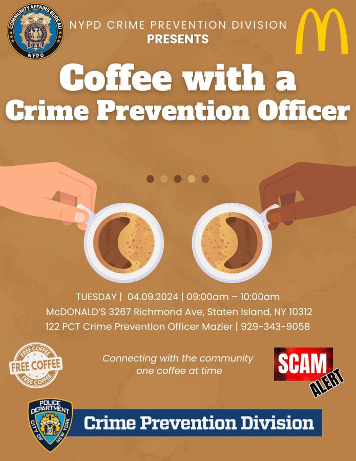 📢Hey Staten Island! 📢 Join us for our next Coffee with a Crime Prevention Officer event. ☕️☕️ Next Tuesday April 9th at the McDonald’s at 3267 Richmond Avenue from 9AM - 10AM Hear some tips from the crime prevention experts while enjoying free coffee!