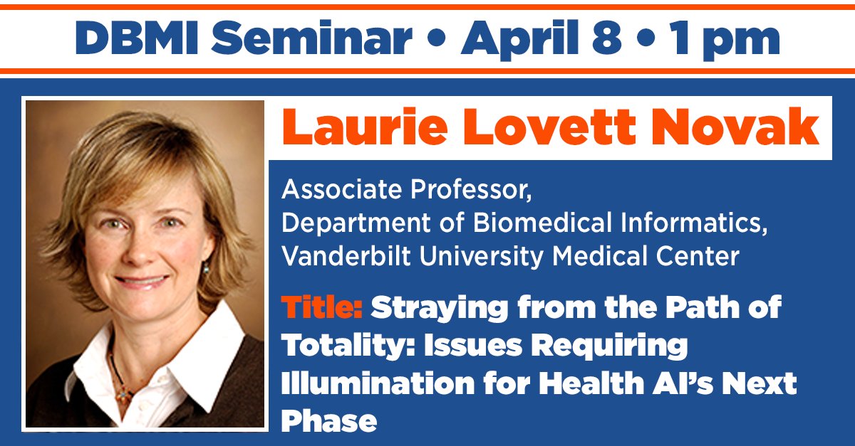 Please join our April 8 #DBMISeminar (1 pm) when Laurie Lovett Novak (@vumcdbmi) presents on 'Straying from the Path of Totality: Issues Requiring Illumination for Health AI’s Next Phase.' Everybody is invited to this virtual session! Info & link: dbmi.columbia.edu/dbmi-seminar/