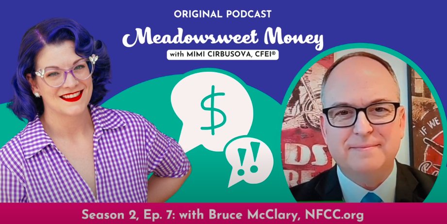 NFCC's @BruceMcClary was interviewed on the Meadowsweet Money podcast hosted by Mimi Cirbusova about the NFCC and how we are able to help people. Watch or listen below: Spotify: loom.ly/C4vH2Zg Apple: loom.ly/JwWTDPY YouTube: loom.ly/vdnNQsM