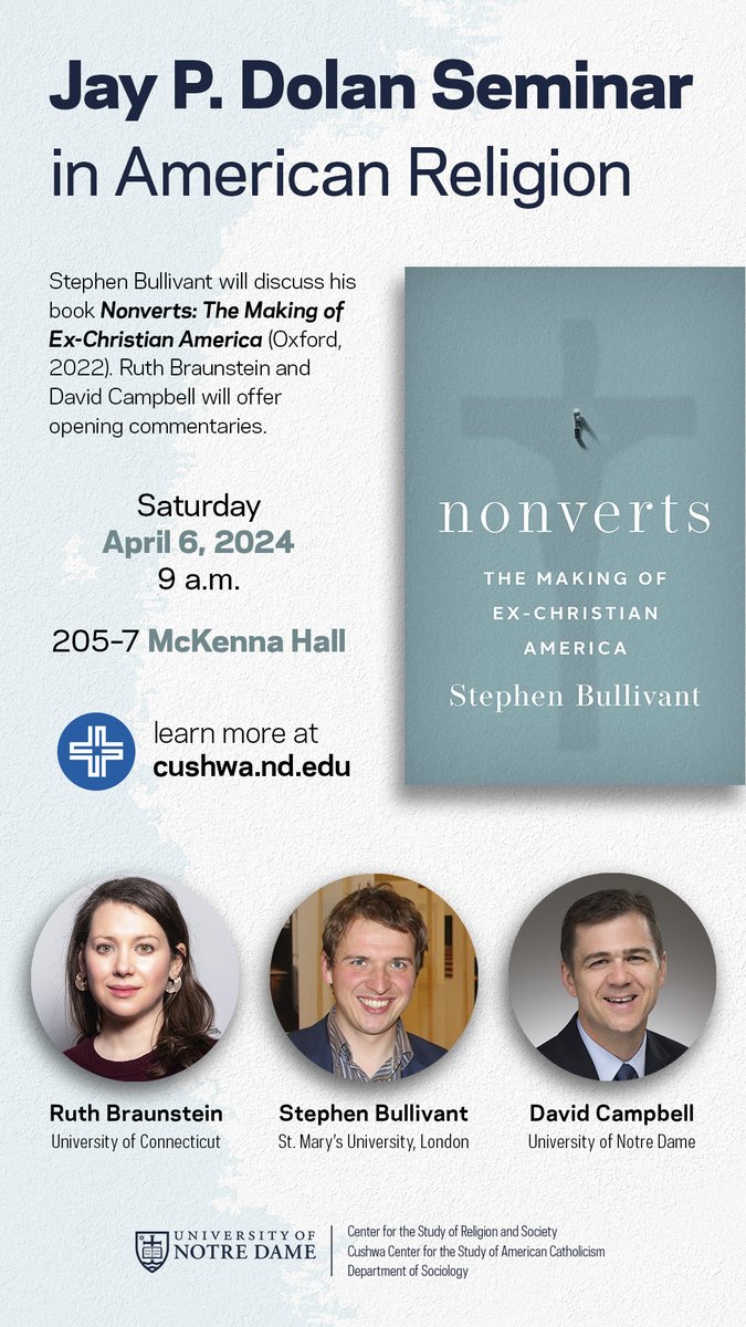 This Friday & Saturday! The Dolan Seminar in American Religion convenes to discuss VATICAN II by @ShaunLBlanchard & @SSBullivant, then Bullivant’s NONVERTS. With K. Belcher, @RuthBraunstein, D. Campbell, @ulrichlehner, S. Shortall and T. Tweed. Learn more: cushwa.nd.edu/events