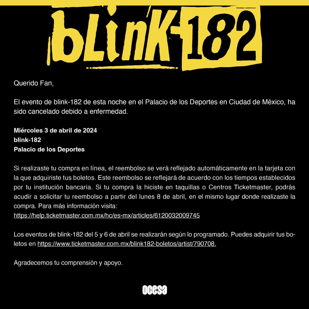 🚨CONFIRMADO: SE CANCELA CONCIERTO DE BLINK-182 de hoy!

Información sobre reembolsos en la imagen.⚠️ 

Fechas de 5 y 6 al parecer siguen en pie.

#ticketelhamster 🐹 #blink182
