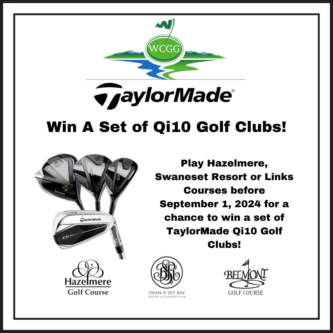 Play @hazelmeregc or @swaneset Courses before September 1, 2024 for a chance to win a set of @taylormade_ca Qi10 Golf Clubs! westcoastgolfgroup.cps.golf/onlineresweb/m…