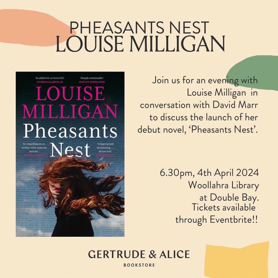 Join us tonight at Woollahra Library in Double Bay to hear investigative journalist Louise Milligan @Milliganreports and David Marr discuss “Pheasants Nest” her debut novel. Tickets through EVENTBRITE.