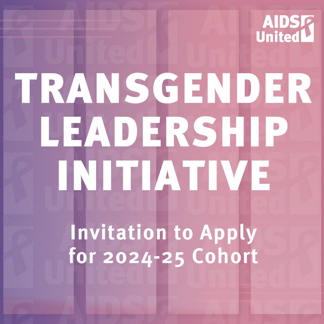 Applications for the next cohort of AIDS United’s Transgender Leadership Initiative are now open! Applications are open until May 3.