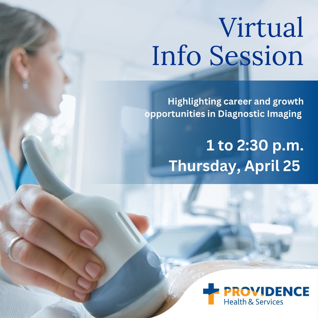 Are you a student, soon-to-be graduate or current diagnostic imaging professional? Join us for a Virtual Info Session on April 25 from 1 to 2:30pm. Learn about career & growth opportunities in CT, Mammography, MRI, Nuclear Medicine, Radiology, Ultrasound. providence.jobs/events/