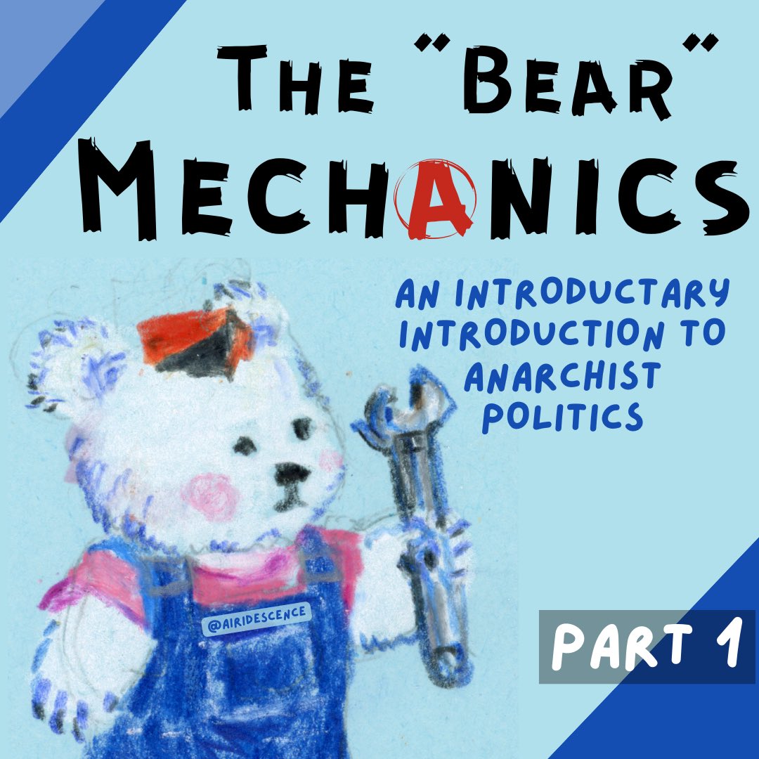 New series launched! An educational thread 🧵 ✨ 🐻🏴The Bear Mechanics: An introductory introduction to anarchist politics. 1/3