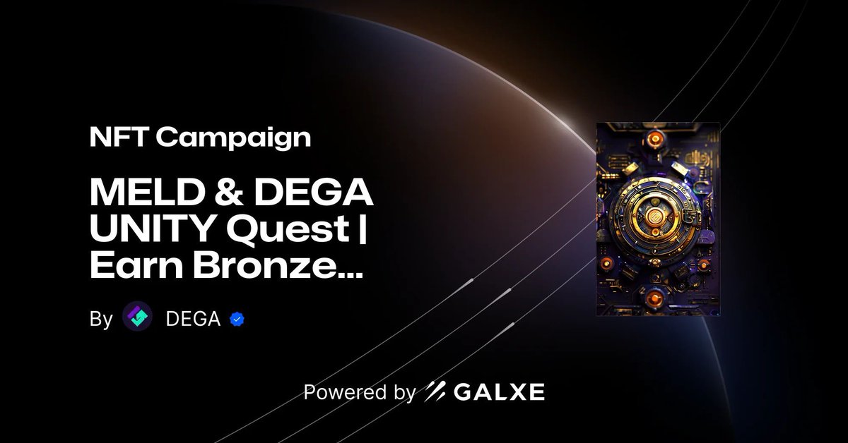 #DEGA &amp; @onMeld are teaming up for a limited-time UNITY @galxe Quest! 🔥 

Secure a Bronze Element #NFT with Unity Blessing and ensure a 3,600 $DEGA #airdrop. Plus, a chance to win from a 150k $MELD prize pool!

Act fast - it ends in a week! 👇

#MELD #Giveaway <a href="/Galxe/">Galxe</a>Campaigns