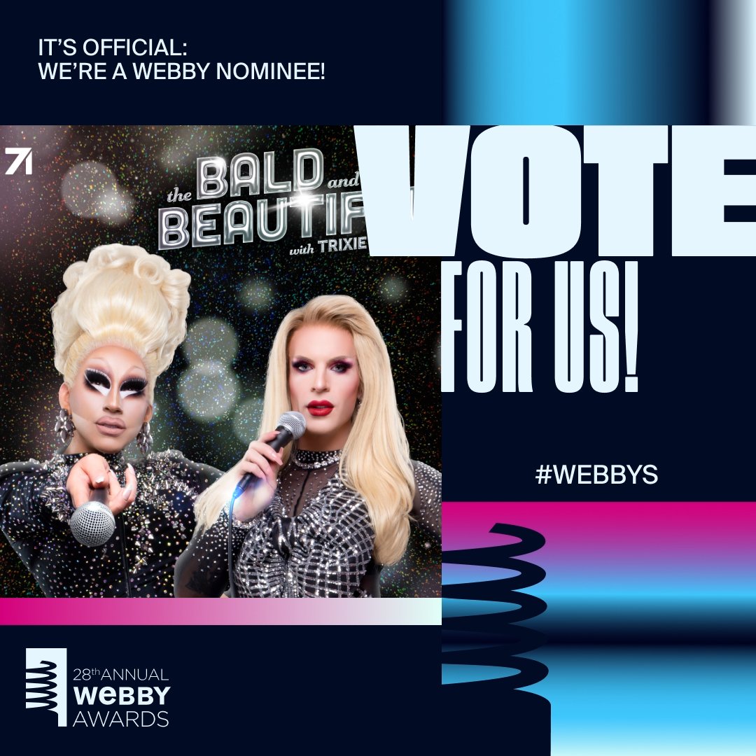 Keep The Bald and the Beautiful podcast at 1st place for the @TheWebbyAwards! 🏆 @trixiemattel @katya_zamo bit.ly/votebaldandbea… #Webbys Voting is open through April 18, 2024 at 11:59pm PDT