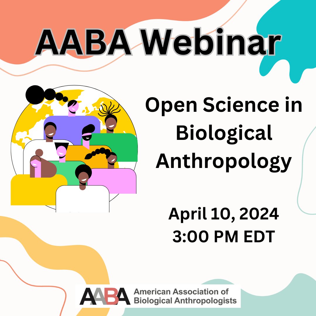 The next AABA webinar, 'Open Science in Biological Anthropology,' will be held April 10 at 3pm EDT. Register here: bioanth.org/meetings-and-w…
